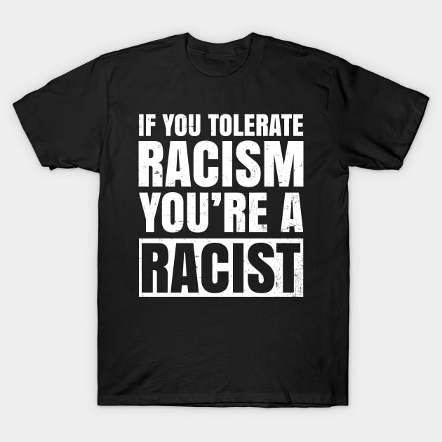 Anti Racism Shirt | Tolerate Racism Racist Gift T-Shirt by Gawkclothing